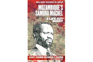 Mozambique’s Samora Machel: A Life Cut Short