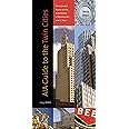 AIA Guide to the Twin Cities: The Essential Source on the Architecture of Minneapolis and St. Paul
