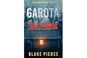 Garota, Solitária (Série Ella Dark: Suspense de FBI — Livro 1)