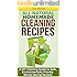 Natural Cleaning Recipes Natural Green Cleaning Is Easy