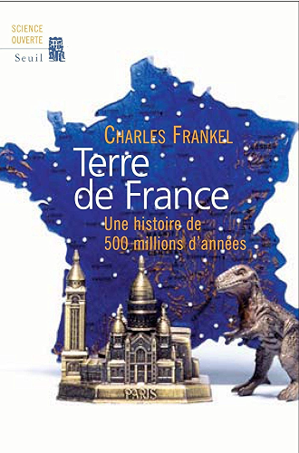 Download Terre de France. Une histoire de 500 millions d'années (Science ouverte) PDF