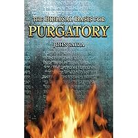 The Biblical Basis For Purgatory