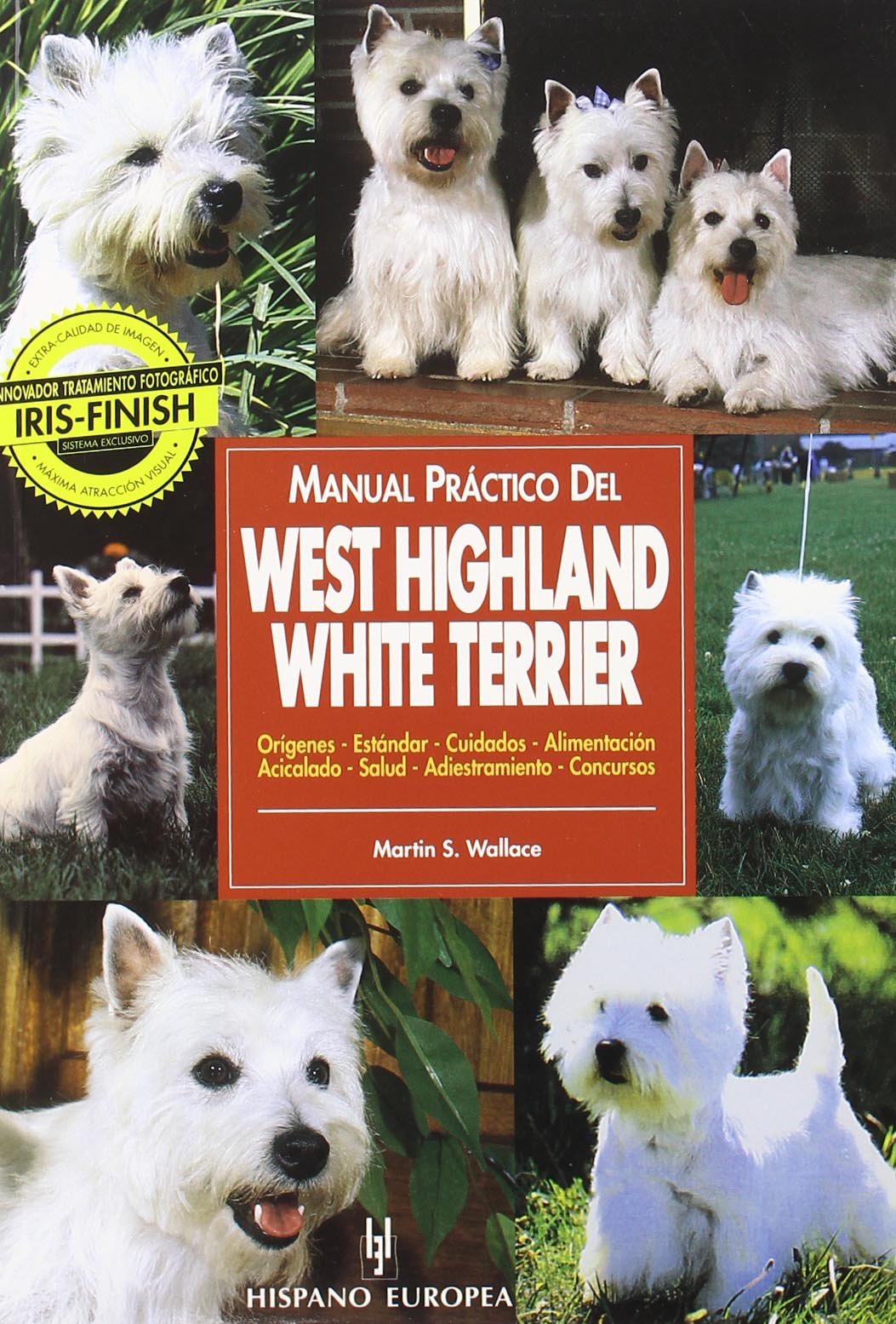 Manual practico del West Highland White Terrier / Practical Manual of the West  Highland White Terrier (Spanish Edition) (Spanish) Paperback – June 30, 2004