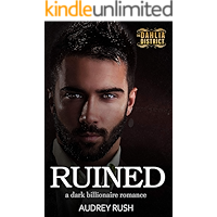 Ruined: A Dark Billionaire Romance (The Dahlia District) book cover