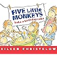 Five Little Monkeys Bake a Birthday Cake (A Five Little Monkeys Story)