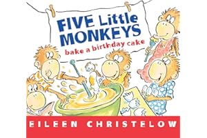 Five Little Monkeys Bake a Birthday Cake: An Original High-Energy Romp About a Secret Celebration