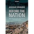 Before the Nation: Muslim-Christian Coexistence and its Destruction in Late-Ottoman Anatolia