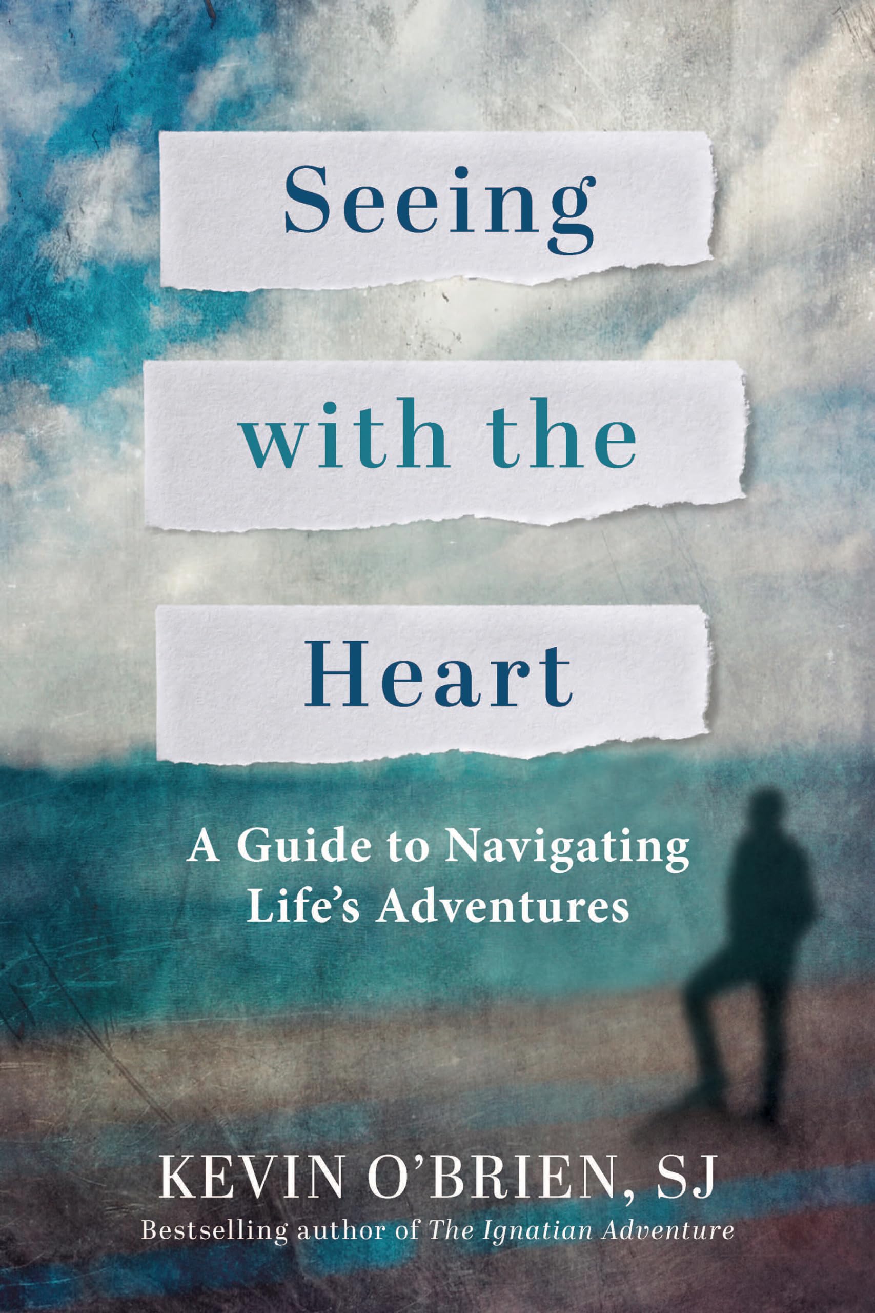 Seeing with the Heart: A Guide to Navigating Life's Adventures Jan 24, 2023