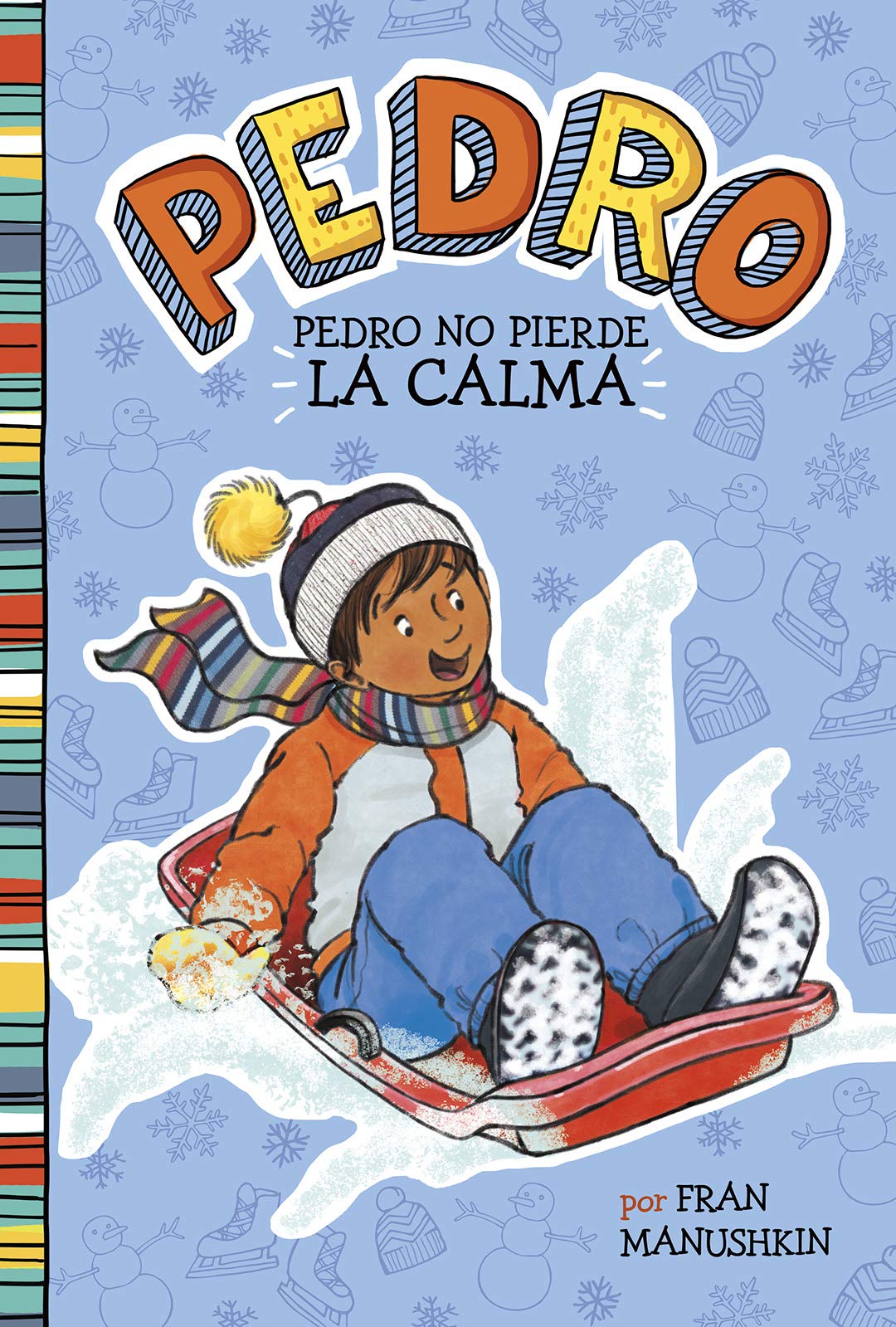 Pedro No Pierde La Calma Pedro En Espanol Spanish Edition Manushkin Fran Lyon Tammie Amazon Com Books