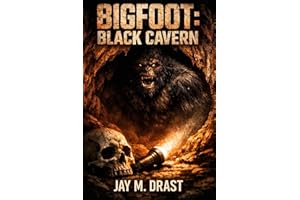 BIGFOOT: BLACK CAVERN (Bigfoot Slasher Stories: Season 1 Book 4)