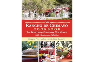 Rancho de Chimayo Cookbook: The Traditional Cooking Of New Mexico
