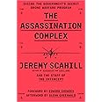 The Assassination Complex: Inside the Government's Secret Drone Warfare Program