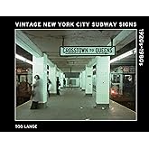 Vintage New York City Subway Signs: 1920s–1980s