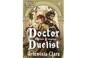 Doctor & Duelist (The Blades of Saint-Mitre Book 1)