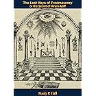 The Lost Keys of Freemasonry or the Secret of Hiram Abiff