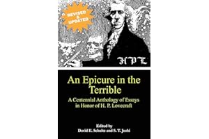 An Epicure in the Terrible: A Centennial Anthology of Essays in Honor of H. P. Lovecraft