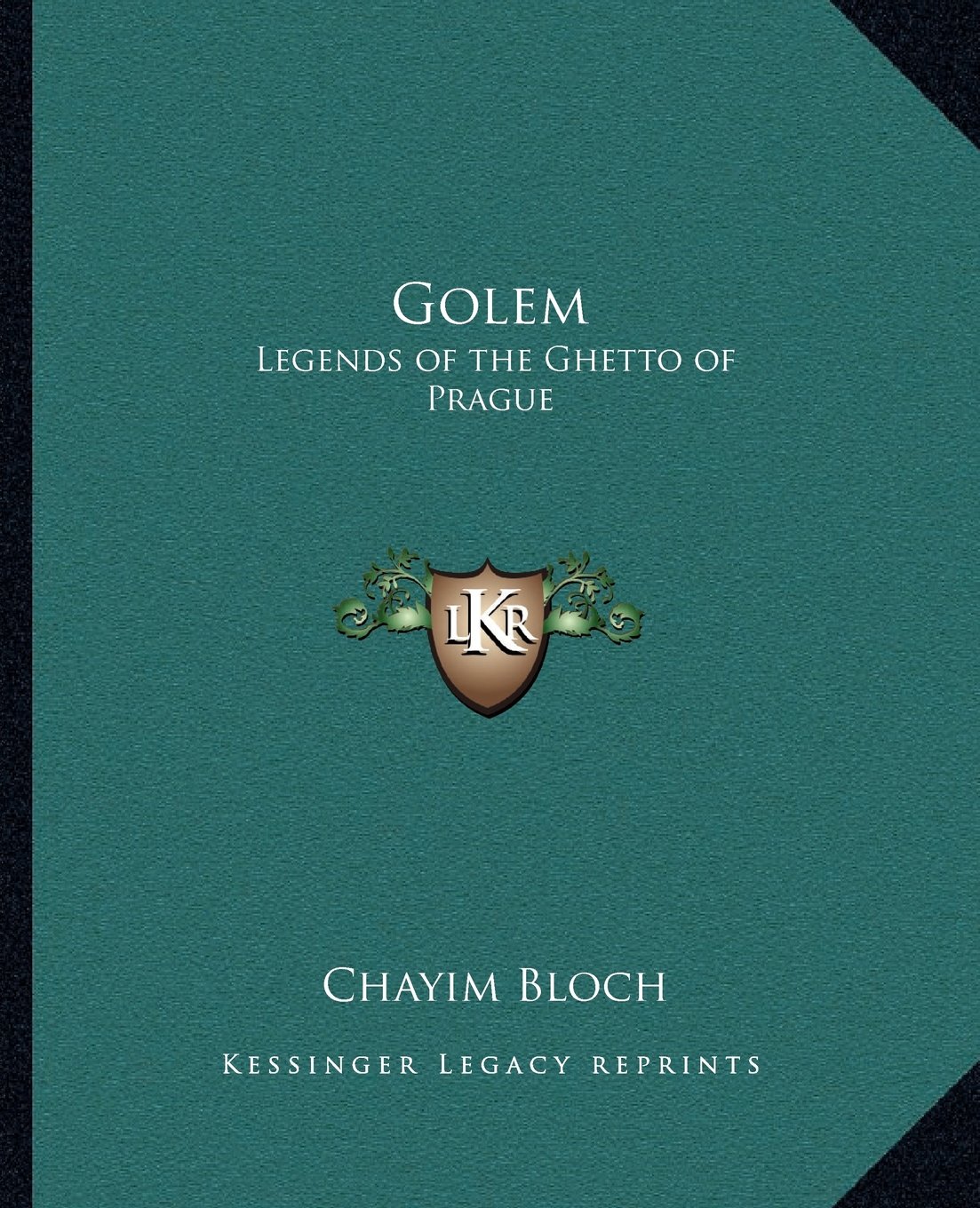 Golem Legends Of The Ghetto Of Prague Chayim Bloch - 