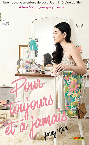 Download Les Amours de Lara Jean T03 : Pour toujours et à jamais PDF