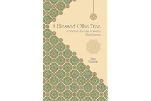 A Blessed Olive Tree: A Spiritual Journey in Twenty Short Stories