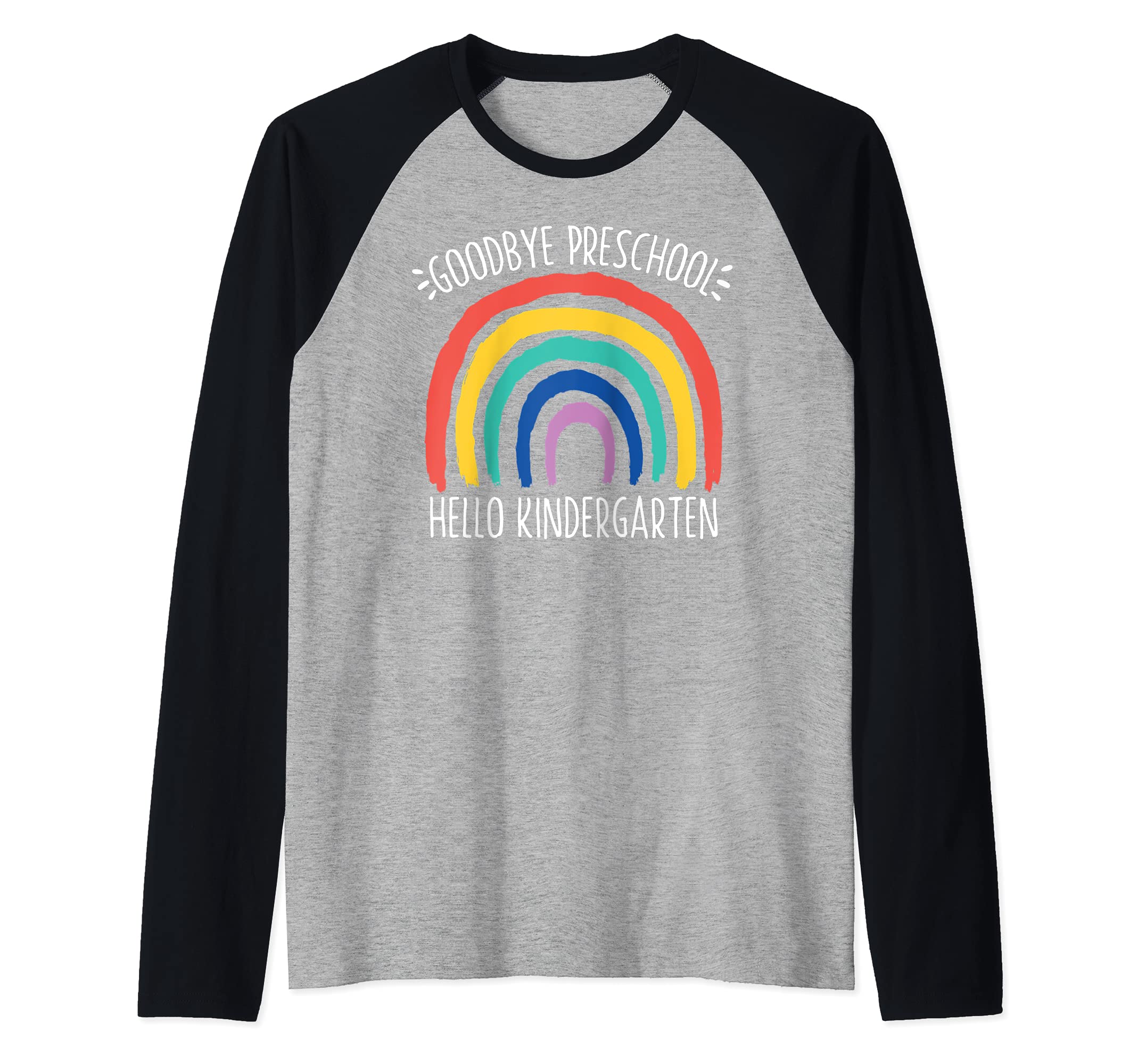 GOODBYE PRESCHOOL HELLO KINDERGARTEN School Teacher Student Raglan Baseball Tee