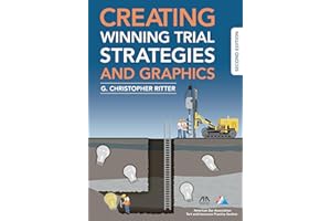 Creating Winning Trial Strategies and Graphics, Second Edition