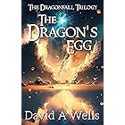 The Dragon's Egg: A Post-Apocalyptic Epic Fantasy (Dragonfall Book 1)
