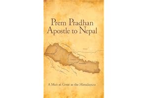 Prem Pradhan Apostle to Nepal