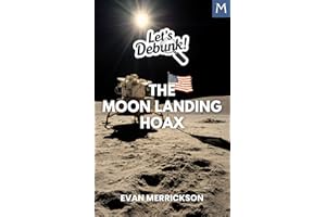 Let’s Debunk: The Moon Landing Hoax (Let's Debunk!)