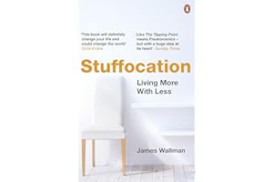 Stuffocation: Living More with Less