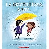 La Gentillesse c'Est... (French Edition)