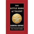 The Little Book of Talent: 52 Tips for Improving Your Skills
