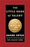 The Little Book of Talent: 52 Tips for Improving Your Skills