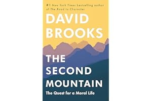 The Second Mountain: The Quest for a Moral Life