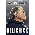 Belichick: The Making of the Greatest Football Coach of All Time