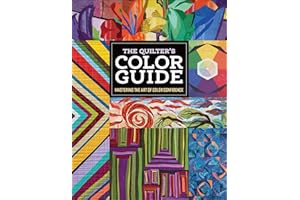 The Quilter's Color Guide: Mastering the Art of Color Confidence