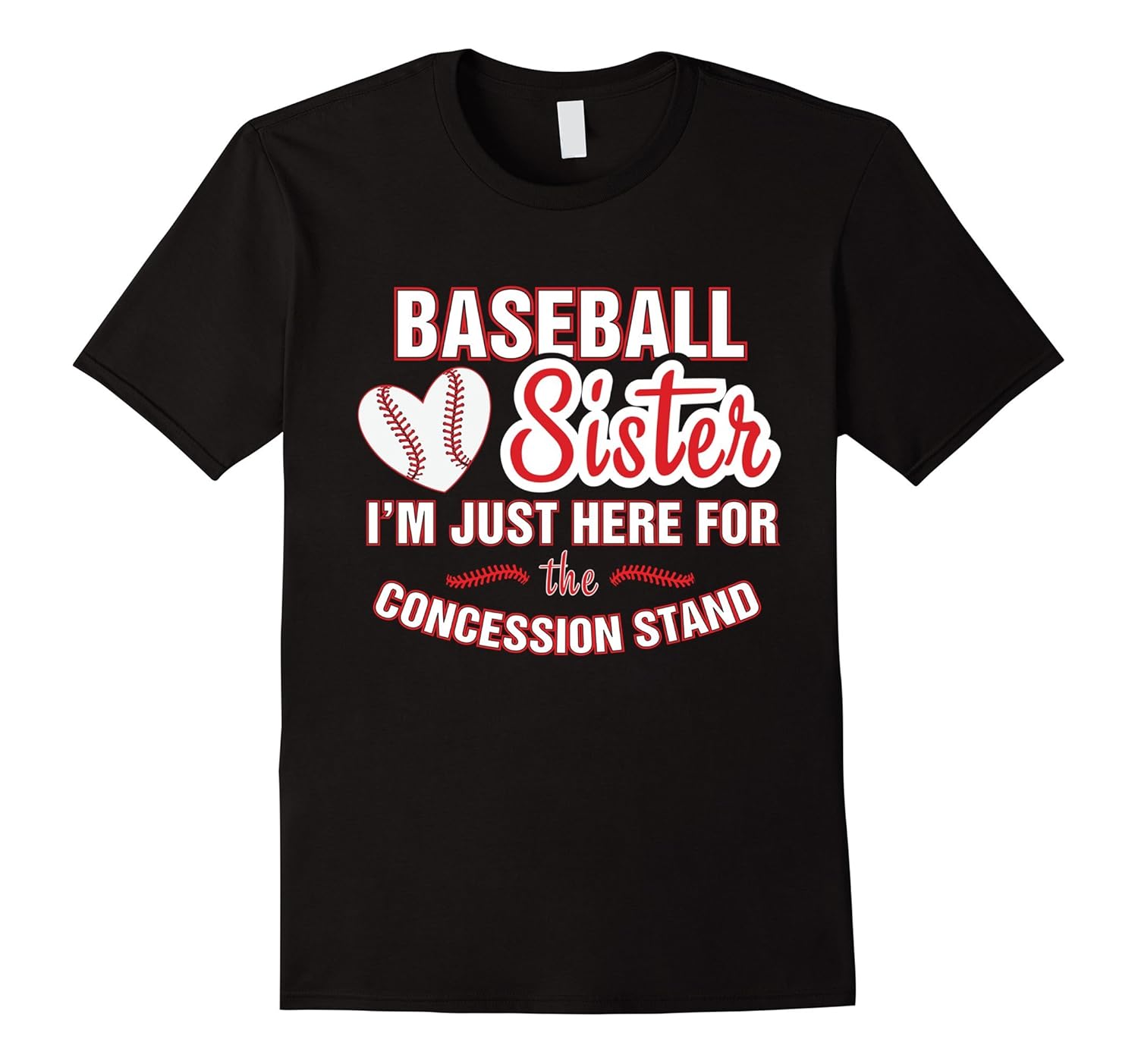 Baseball Sister Shirt I’m Just Here For Concession Stand4LVS 4loveshirt
