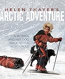 Helen Thayer's Arctic Adventure: A Woman and a Dog Walk to the North Pole (Encounter: Narrative Nonfiction Picture Books)