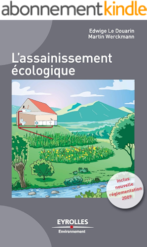 Download L'assainissement écologique: Inclus, la nouvelle réglementation 2009 (Eyrolles Environnement) PDF