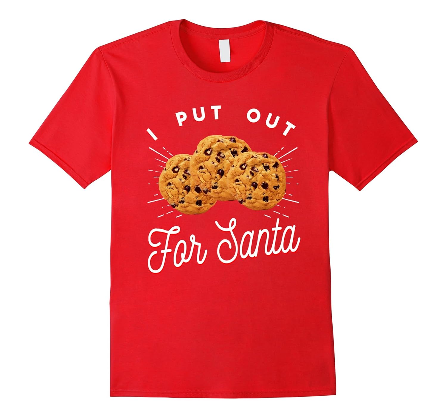 Funny Christmas I Put Out For Santa T Shirt-ANZ