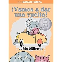 Vamos a dar una vuelta!-An Elephant and Piggie Book, Spanish ...