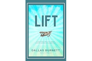 Lift: A Business Fable For Teams and the People Who Lead Them