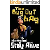 The Bug Out Bag: What You Need to Stay Alive