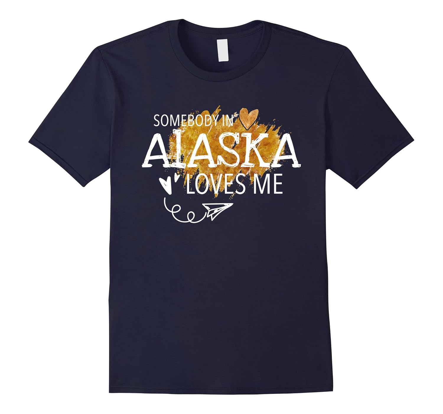 Somebody in Alaska Loves Me T-shirt States Home Lovers-Rose