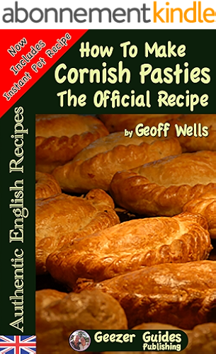 Download How To Make Cornish Pasties The Official Recipe (Authentic English Recipes Book 8) (English Edition) PDF