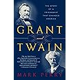 Grant and Twain: The Story of an American Friendship