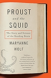 Proust and the Squid: The Story and Science of the Reading Brain