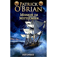 Mission im Mittelmeer: Roman (Die Jack-Aubrey-Serie 19) (German Edition) book cover