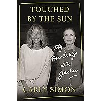 Touched by the Sun: My Friendship with Jackie