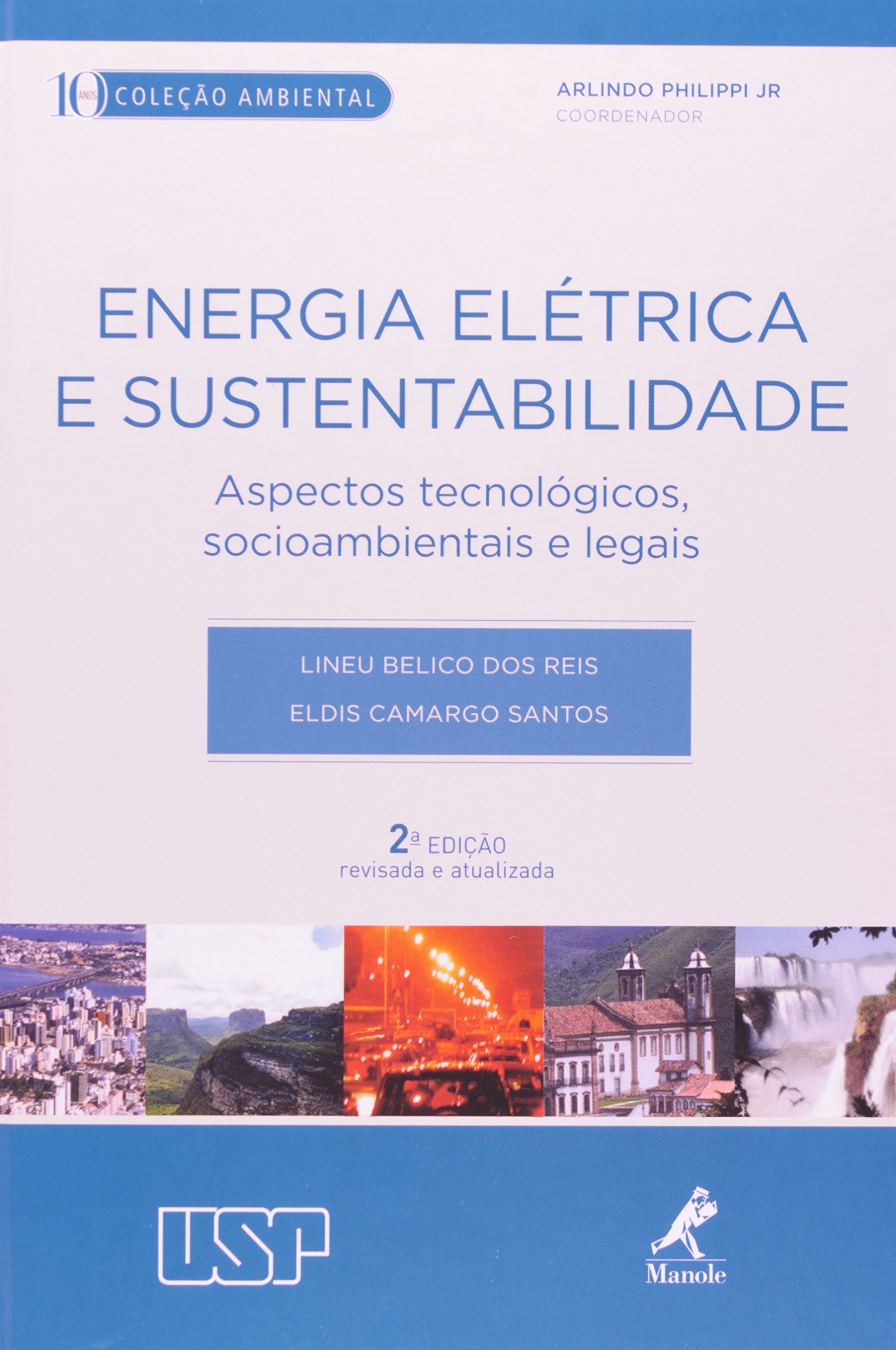 Energia Elétrica e Sustentabilidade. Aspectos Tecnológicos, Socioambientais e Legais PDF Lineu Energia Elétrica e Sustentabilidade. Aspectos Tecnológicos, Socioambientais e Legais PDF Lineu