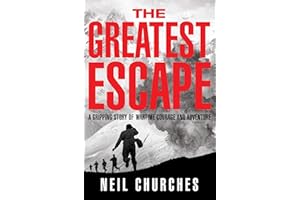 The Greatest Escape: A gripping story of wartime courage and adventure